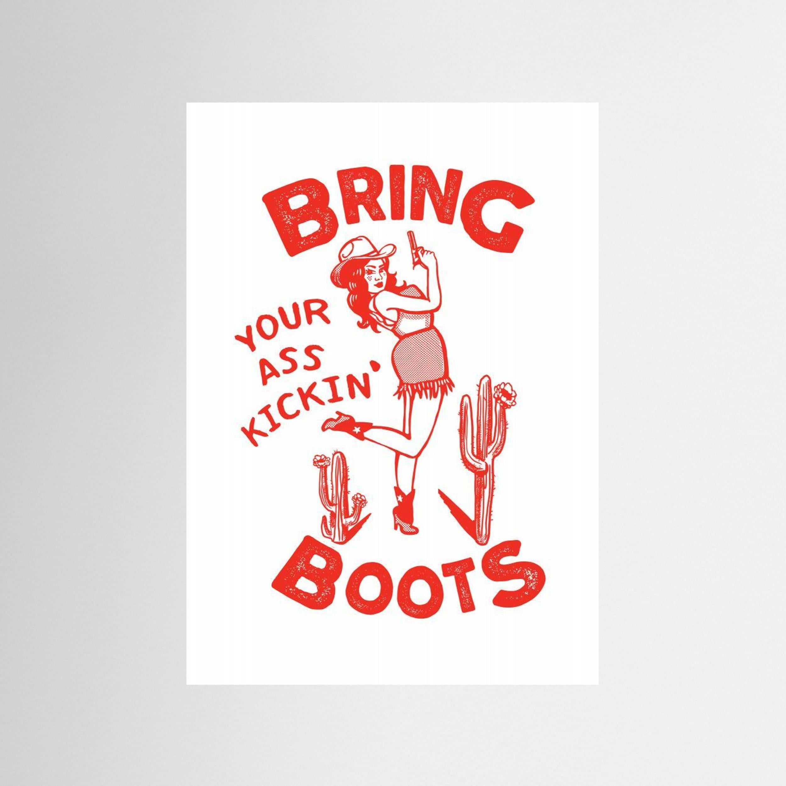 Ass Kicking Boots Funny Western Cowgirl by The Whiskey Ginger